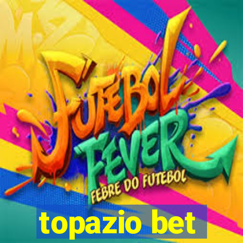 topazio bet